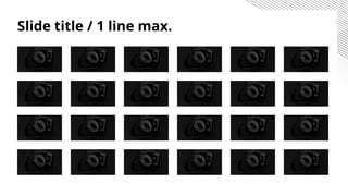 Slide title / 1 line max.
 