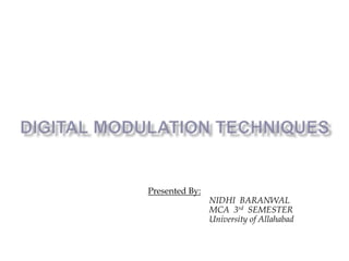 Presented By:
NIDHI BARANWAL
MCA 3rd SEMESTER
University of Allahabad
 