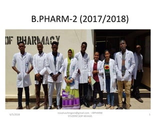 B.PHARM-2 (2017/2018)
novatuschingoro@gmail.com ->BPHARM
STUDENT,SOP-MUHAS
6/5/2018 1
 