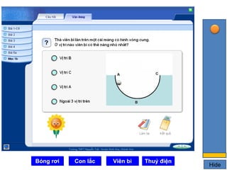 Hide Bóng rơi Con lắc Viên bi Thuỷ điện 