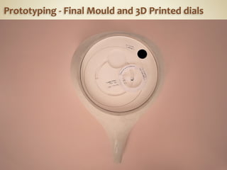 Prototyping	
  -­‐	
  Final	
  Mould	
  and	
  3D	
  Printed	
  dials
 