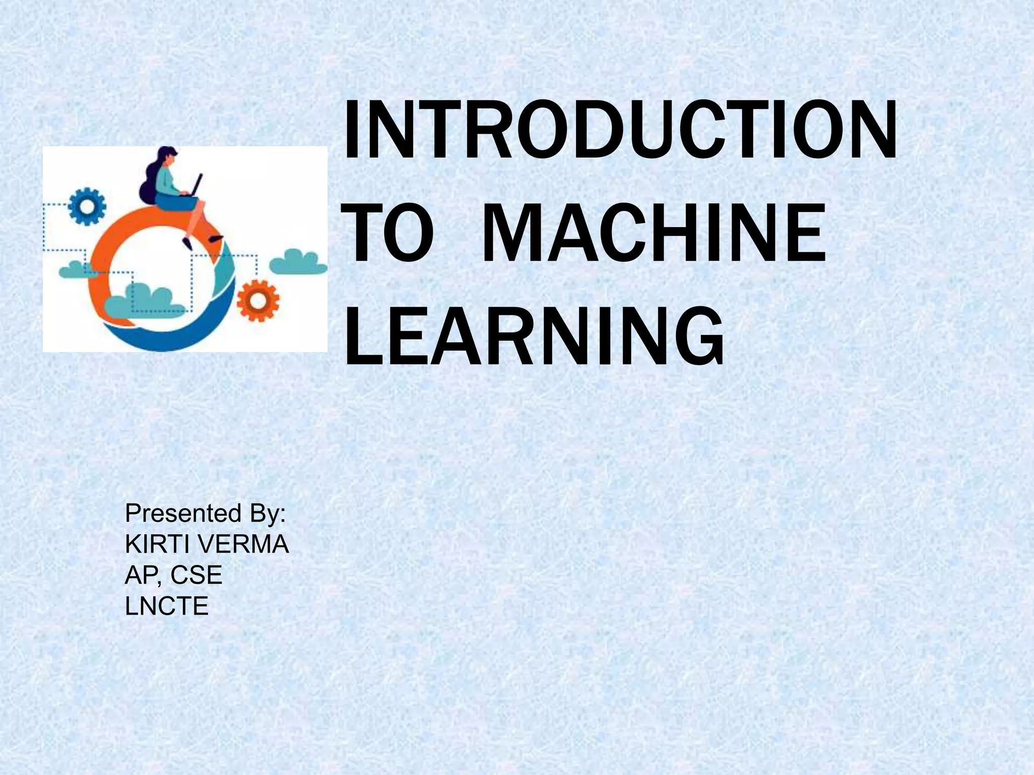 L 8 introduction to machine learning final kirti.pptx