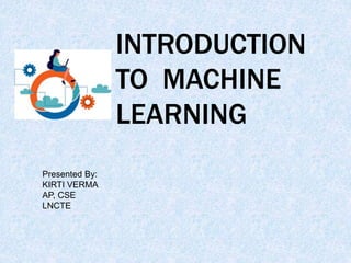 L 8 introduction to machine learning final kirti.pptx