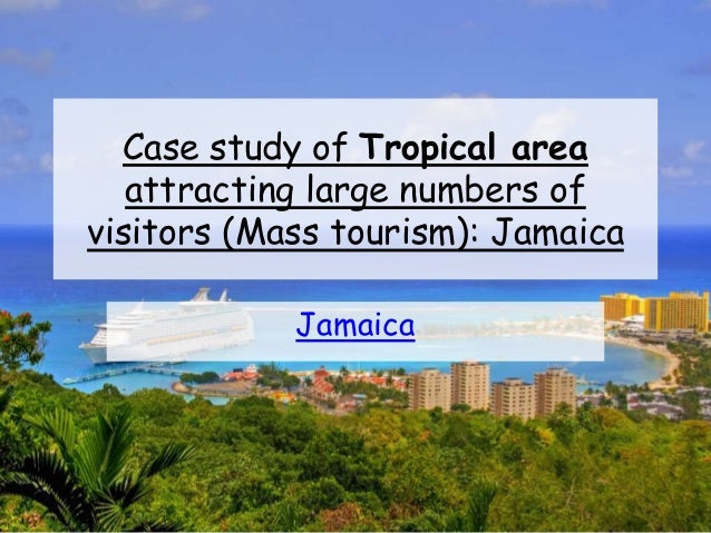 tourism in jamaica case study geography