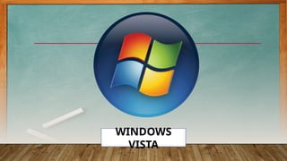WINDOWS
VISTA
 