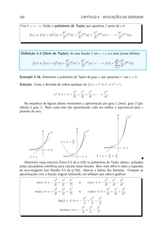 Observação 3.5 Usando a notação de derivada D da Observação 3.4 da p.69, o operador
D é linear, isto é, D(f + cg) = Df + cDg para toda função f e g e todo c ∈ R.


 