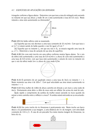 100 CAPÍTULO 4. APLICAÇÕES DA DERIVADA
Fixe h = x − a. Então o polinômio de Taylor que aproxima f perto de a é:
f(x) ≈ f(a) + hf0
(a) +
h2
2!
f00
(a) +
h3
3!
f000
(a) +
h4
4!
f0000
(a) + · · · +
hn
n!
f(n)
(a).
Denição 4.3 (Série de Taylor) de uma função f em x = a é a série (soma innita)
f(x) ≈ f(a) + hf0
(a) +
h2
2!
f00
(a) +
h3
3!
f000
(a) + · · · = f(a) +
∞
X
k=1
hk
k!
f(k)
(a)
Exemplo 4.16 Determine o polinômio de Taylor de grau n que aproxima ex
em a = 0.
Solução: Como a derivada de ordem qualquer de f(x) = ex
é ex
, e e0
= 1,
ex
≈ 1 + x +
x2
2!
+
x3
3!
+
x4
4!
+ · · · +
xn
n!
.
Na sequência de guras abaixo mostramos a aproximação por grau 1 (reta), grau 2 (pa-
rábola) e grau 3. Note como elas vão aproximando cada vez melhor a exponencial para x
próximo de zero.
x
y
ex
1 + x x
y
ex
1 + x + x2
2
x
y
ex
1 + x + x2
2
+ x3
6
Determine (veja exercício Extra 4.3 da p.124) os polinômios de Taylor abaixo, utilizados
pelas calculadoras cientícas para calcular estas funções. Bem mais difícil é obter a expansão
do arco-tangente (ver Desao 4.3 da p.130). Aprecie a beleza das fórmulas. Compare as
aproximações com a função original utilizando um software que esboce grácos.
sen x ≈ x −
x3
3!
+
x5
5!
−
x7
7!
e cos x ≈ 1 −
x2
2!
+
x4
4!
−
x6
6!
.
senh x ≈ x +
x3
3!
+
x5
5!
+
x7
7!
e cosh x ≈ 1 +
x2
2!
+
x4
4!
+
x6
6!
.
log(1 + x) ≈ x −
x2
2
+
x3
3
−
x4
4
.
arctan x ≈ x −
x3
3
+
x5
5
−
x7
7
.
 