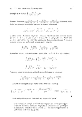 128 CAPÍTULO 4. APLICAÇÕES DA DERIVADA
000000000
000000000
000000000
000000000
000000000
000000000
000000000
111111111
111111111
111111111
111111111
111111111
111111111
111111111
000
000
000
000
000
000
000
000
000
111
111
111
111
111
111
111
111
111
Prob 4.4:Um tanque cônico com água e vértice para baixo tem raio R metros no topo e
altura H metros. Se a água uir para dentro do tanque com taxa constante de V m3
/s, com
que velocidade em m/s a profundidade da água vai crescer quando o tanque estiver com L
metros de profundidade?
Prob 4.5:Um balão eleva-se verticalmente do solo com velocidade variável. Quando o balão
está a 48m do solo, subindo com velocidade 3m/s, passa, exatamente sob ele um carro
viajando a velocidade de 20m/s. Quatro segundos após este instante, com que velocidade
varia a distância entre eles?
Prob 4.6:Considere a parábola y = −x2
+ 1 na gura abaixo, onde a reta t é tangente à
parábola no primeiro quadrante em cada ponto P(x, y). Sabendo que a taxa de variação da
abscissa de P (coordenada x) é de 2cm/min, determine a taxa de variação do lado MQ do
triângulo PMQ, quando o ponto de tangência é P0(1/
√
2, 1/2).
x
y
y = −x2
+ 1
t
M
Q
P
Prob 4.7:Uma fonte luminosa aproxima-se perpendicularmente de uma parede com veloci-
dade constante de a metros/segundo, projetando uma imagem circular sobre esta. Sabe-se
que a abertura do facho de luz (o ângulo entre os raios limites) é de 90o
. Calcule a velocidade
com que a área iluminada sobre a parede está diminuindo quando a distância da fonte até a
parede é de k metros.
000
000
000
000
000
000
000
000
000
000
111
111
111
111
111
111
111
111
111
111 0000000
0000000
1111111
1111111
Prob 4.8:Um retângulo possui lados que variam com o tempo e está inscrito numa região
 