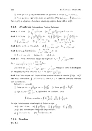 5.2. TEOREMA FUNDAMENTAL DO CÁLCULO (TFC) 137
Devido a este resultado é comum a notação F|b
a = F(b) − F(a). Assim,
Z b
a
f(x) dx = F
 