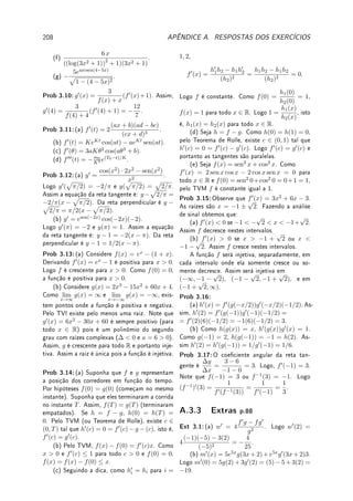 −6
2
= −
e−6
2
− (−
e2
2
) =
1
2
(e2
− e−6
).
Outro modo é primeiro encontrar a primitiva:
Z
e−2x
dx =
Z
eu
(−1/2) du = −
eu
2
=
−
e−2x
2
. Agora basta calcular
Z 3
−1
e−2x
dx = −
e−2x
2
 