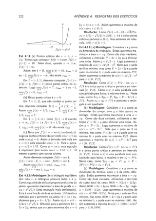 5.5. TÉCNICAS BÁSICAS 147
Outra solução, que não é tão direta, é tomar u = x2
pois du = 2x dx. Obtemos que
Z
du
2(2 − 3u)5
. Assim precisaríamos fazer nova substituição v = 2 − 3u, dv = −3 du:
Z
−dv/3
2v5
= −
1
6
Z
v−5
dv = −
1
6
·
v−4
−4
=
v−4
24
=
1
24(2 − 3x2)4
.
(b) Como tan x =
sen x
cos x
, tome u = cos x, du = − sen x dx. Assim
Z
tan x dx =
Z
sen x
cos x
dx =
Z
−
du
u
= − log |u| = − log | cos x| = log |(cos x)−1
| = log | sec x|.
Caso tome-se u = sen x, du = cos x dx e não será possível fazer a substituição (verique!).
(c) Tome u = sen x, du = cos x dx. Assim,
Z
cos x sen6
x dx =
Z
u6
du =
u7
7
=
sen7
x
7
.
Caso tome-se u = cos x, du = − sen x dx e não será possível fazer a substituição (veri-
que!).
(d) Tome u = tan x, du = sec2
x dx. Assim
Z
sec2
x tan6
x dx =
Z
u6
du = u7
/7 =
tan7
x
7
.


 