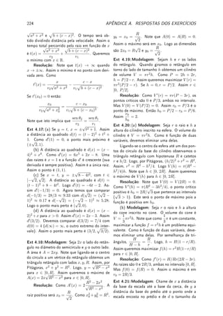148 CAPÍTULO 5. INTEGRAL
Tome u = f(x) e dv = g0
(x) dx. Assim obtemos que du = f0
(x) dx e (integrando
R
dv = v =
R
g0
(x) dx = g(x)) v = g(x).
Obtemos o resultado substituindo os limites de integração.
Prova: (com rigor) Seja h(x) = f(x)g(x). Pela regra da derivada do produto, h0
(x) =
f0
(x)g(x) + f(x)g0
(x). Assim, integrando os dois lados de x = a até x = b e utilizando o
TFC temos que:
Z b
a
h0
(x) dx = h(b) − h(a) = f(b)g(b) − f(a)g(a) =
Z b
a
f0
(x)g(x) dx +
Z b
a
f(x)g0
(x) dx.
Rearrumando os termos obtemos o resultado.
Exemplo 5.17 Determine: (a)
Z log 2
0
ex
x dx; (b)
Z
x cos x dx.
Solução: (a) Tome u = x e dv = ex
dx. Assim, du = dx e v = ex
. Logo,
Z
xex
dx =
xex
−
Z
ex
dx = xex
− ex
. Agora utilizamos os limites de integração:
Z log 2
0
ex
x dx =
xex
− ex
|log 2
0 = 2 log(2) − 1.
Caso tivesse tomado u = ex
e dv = x dx, teríamos du = ex
dx e v = x2
/2. Assim,
Z
ex
x dx =
x2
ex
2
−
Z
x2
2
ex
dx, uma integral ainda mais complicada! Reita sobre isso. . .
(b) Tome u = x e dv = cos x dx. Assim du = dx e v = sen x. Logo,
Z
x cos x dx = x sen x −
Z
sen x dx = x sen x + cos x.
'

$
%
Observação 5.12 Esta técnica é útil quando a função que deve ser integrada é um pro-
duto fg e a derivada de f é mais simples do que f (por exemplo, f = log, arctan, arcsen,
constante ou polinômio) e g uma função tal que
R
g não é mais complicada do que g (por
exemplo, g é exponencial, seno, cosseno mas g não é um polinômio, que aumenta de grau
a cada integração). Veja os exemplos acima novamente. No nal veremos o que fazer se
tanto f quanto g não possui derivada mais simples que a função (por exemplo, f = sen,
g = exp).
Se f0
é mais simples do que f podemos usar o truque de tomar u = f e dv = 1 · dx na
integração por partes. Veja os exemplos abaixo.
Exemplo 5.18 Determine:
(a)
Z
log x dx; (b)
Z
arcsen(7x) dx; (c)
Z
sec2
x log(tan x) dx.
Solução: (a) Tome u = log x, dv = dx. Assim, du = dx/x e v = x. Logo,
Z
log x dx =
x log x −
Z
x(dx/x) = x log x −
Z
dx = x log x − x.
(b) Tome u = arcsen(7x), dv = dx. Assim, (cuidado com a regra da cadeia) du =
7
√
1 − 49x2
dx e v = x. Logo,
Z
arcsen(7x) dx = x arcsen(7x) −
Z
7x
√
1 − 49x2
dx. Agora
resolvemos a integral tomando z = 1 − 49x2
, dz = −(2)49x dx. Logo,
−
Z
7x
√
1 − 49x2
dx =
Z
dz
14
√
z
=
√
z
7
=
√
1 − 49x2
7
.
 