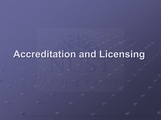 Accreditation and Licensing
This Work is the Property of Engr Dr Qaiser Hameed Malik and Engr Naveed Zafar
 