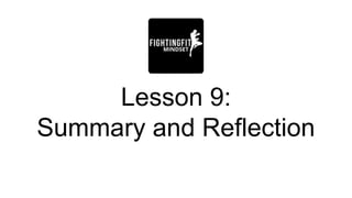 Lesson 9:
Summary and Reflection
 