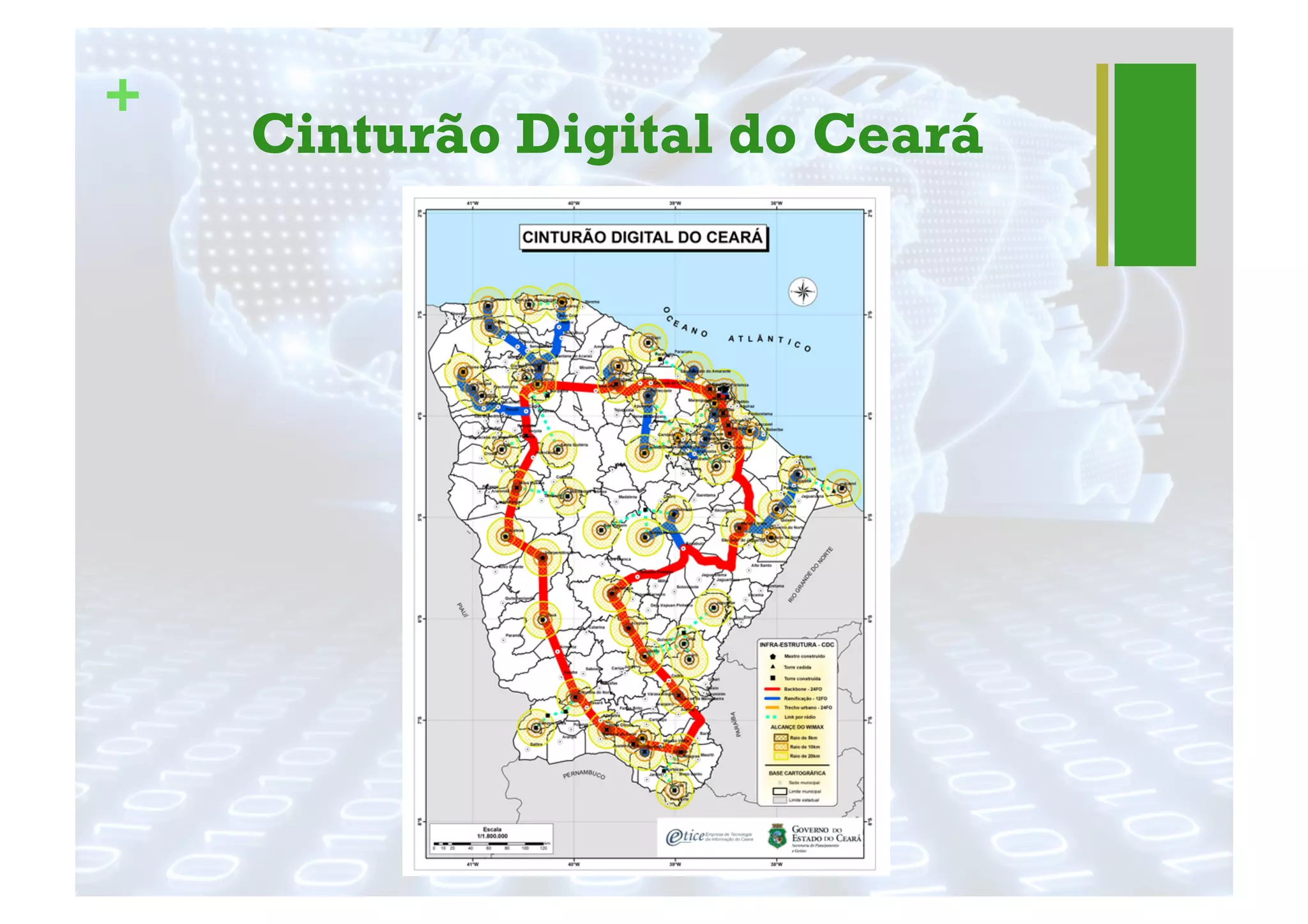 +
Cinturão Digital do Ceará
 