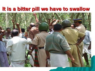 It is a bitter pill we have to swallow 