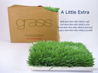 Land Acquisition It is a bitter pill  we have to swallow. A Little Extra Risk more than other think is safe.  Care more than other think is wise.  Dream more than other think is practical.  Expect more than other think is possible 