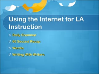 Using the Internet for LA Instruction Daily Grammar 60 Second Recap Wordia Writing With Writers 