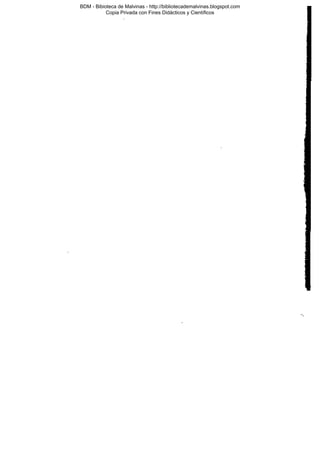 BDM - Bibioteca de Malvinas - http://bibliotecademalvinas.blogspot.com
Copia Privada con Fines Didácticos y Científicos

Escaneo DEDICADO A LOS PUTITOS DE ZONAMILITAR.COM.AR
Seguiremos escaneando Bibliografía de MALVINAS, si no les gusta... ME CHUPAN UN HUEVO ORTIVAS !

 