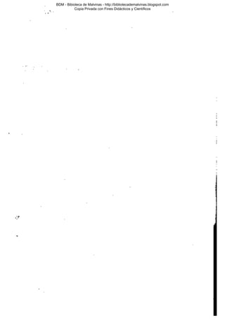 BDM - Bibioteca de Malvinas - http://bibliotecademalvinas.blogspot.com
Copia Privada con Fines Didácticos y Científicos

Escaneo DEDICADO A LOS PUTITOS DE ZONAMILITAR.COM.AR
Seguiremos escaneando Bibliografía de MALVINAS, si no les gusta... ME CHUPAN UN HUEVO ORTIVAS !

 