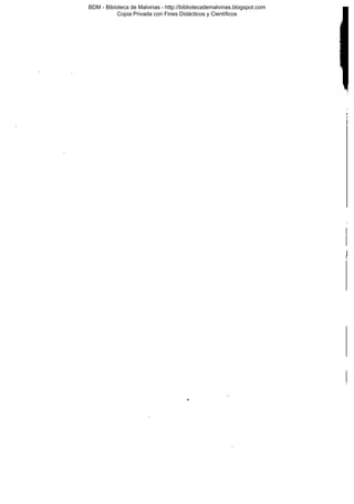 BDM - Bibioteca de Malvinas - http://bibliotecademalvinas.blogspot.com
Copia Privada con Fines Didácticos y Científicos

Escaneo DEDICADO A LOS PUTITOS DE ZONAMILITAR.COM.AR
Seguiremos escaneando Bibliografía de MALVINAS, si no les gusta... ME CHUPAN UN HUEVO ORTIVAS !

 