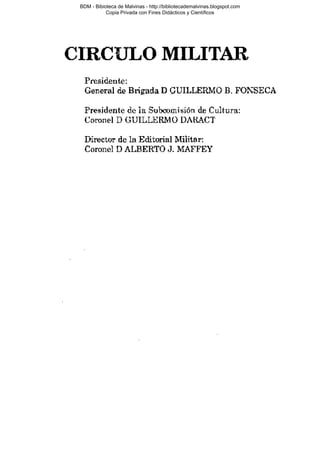 BDM - Bibioteca de Malvinas - http://bibliotecademalvinas.blogspot.com
Copia Privada con Fines Didácticos y Científicos

Escaneo DEDICADO A LOS PUTITOS DE ZONAMILITAR.COM.AR
Seguiremos escaneando Bibliografía de MALVINAS, si no les gusta... ME CHUPAN UN HUEVO ORTIVAS !

 