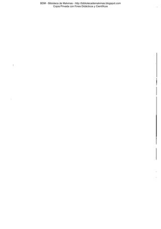 BDM - Bibioteca de Malvinas - http://bibliotecademalvinas.blogspot.com
Copia Privada con Fines Didácticos y Científicos

Escaneo DEDICADO A LOS PUTITOS DE ZONAMILITAR.COM.AR
Seguiremos escaneando Bibliografía de MALVINAS, si no les gusta... ME CHUPAN UN HUEVO ORTIVAS !

 