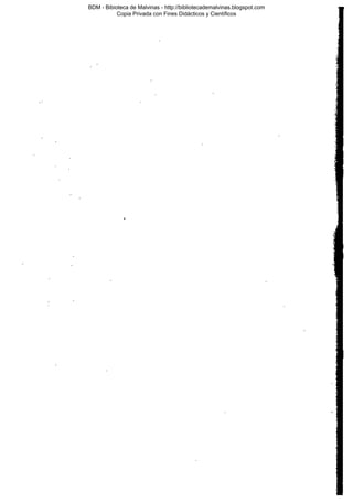 BDM - Bibioteca de Malvinas - http://bibliotecademalvinas.blogspot.com
Copia Privada con Fines Didácticos y Científicos

Escaneo DEDICADO A LOS PUTITOS DE ZONAMILITAR.COM.AR
Seguiremos escaneando Bibliografía de MALVINAS, si no les gusta... ME CHUPAN UN HUEVO ORTIVAS !

 