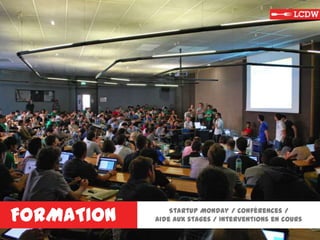 FORMATION Startup Monday / Conférences /
Aide aux stages / Interventions en cours
 