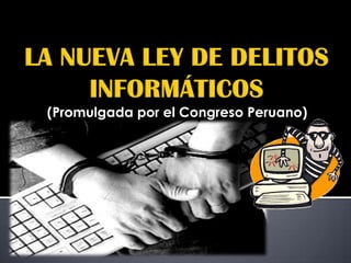 (Promulgada por el Congreso Peruano)

 