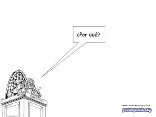 ¿Por qué?
 
