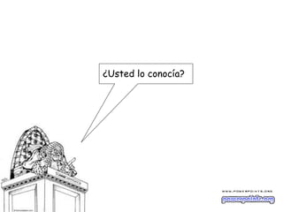 ¿Usted lo conocía?
 