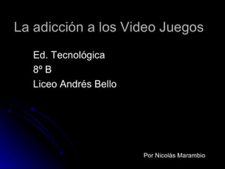 La AdiccióN A Los Video Juegos