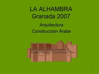 LA ALHAMBRA Granada 2007 Arquitectura Construcción Árabe 