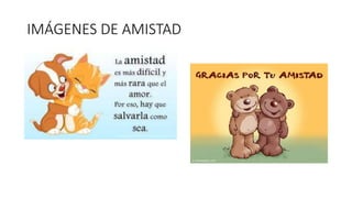 IMÁGENES DE AMISTAD
