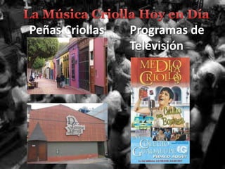 Peñas Criollas Programas de
Televisión
 