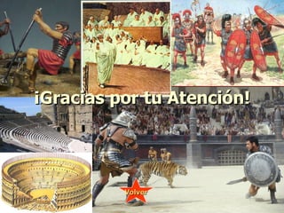 ¡Gracias por tu Atención! Volver 