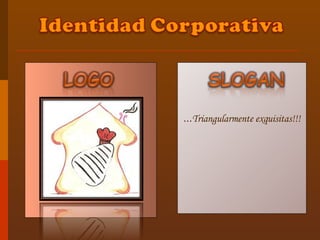 … Triangularmente exquisitas!!! 