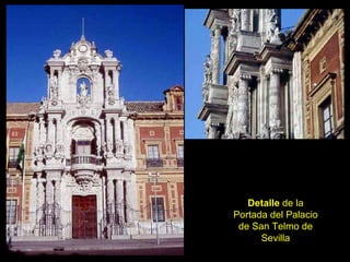 Detalle  de la Portada del Palacio de San Telmo de Sevilla 