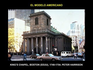 EL MODELO AMERICANO KING’S CHAPEL, BOSTON (EEUU), 1749-1754. PETER HARRISON 