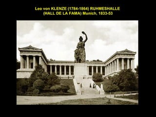 Leo von KLENZE (1784-1864) RUHMESHALLE  (HALL DE LA FAMA) Munich, 1833-53 
