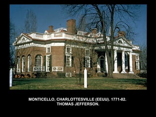 MONTICELLO, CHARLOTTESVILLE (EEUU). 1771-82.  THOMAS JEFFERSON. 