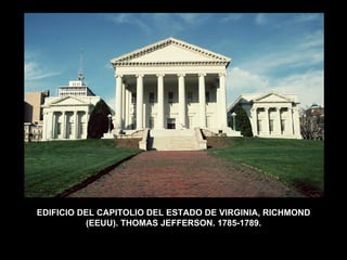 EDIFICIO DEL CAPITOLIO DEL ESTADO DE VIRGINIA, RICHMOND (EEUU). THOMAS JEFFERSON. 1785-1789. 