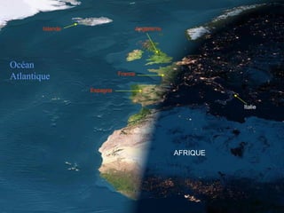 France Espagne AFRIQUE Italie Angleterre Islande Océan Atlantique 