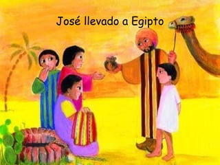 José llevado a Egipto 