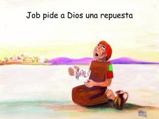 Job pide a Dios una repuesta 