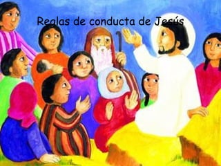 Reglas de conducta de Jesús 