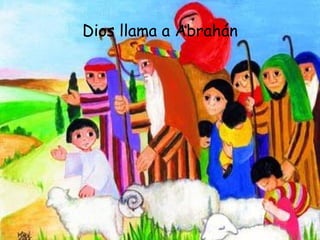 Dios llama a Abrahán 