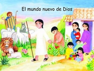 El mundo nuevo de Dios 