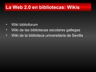 La Biblioteca 2.0 aplicaciones e implicaciones en los servicios bibliotecarios